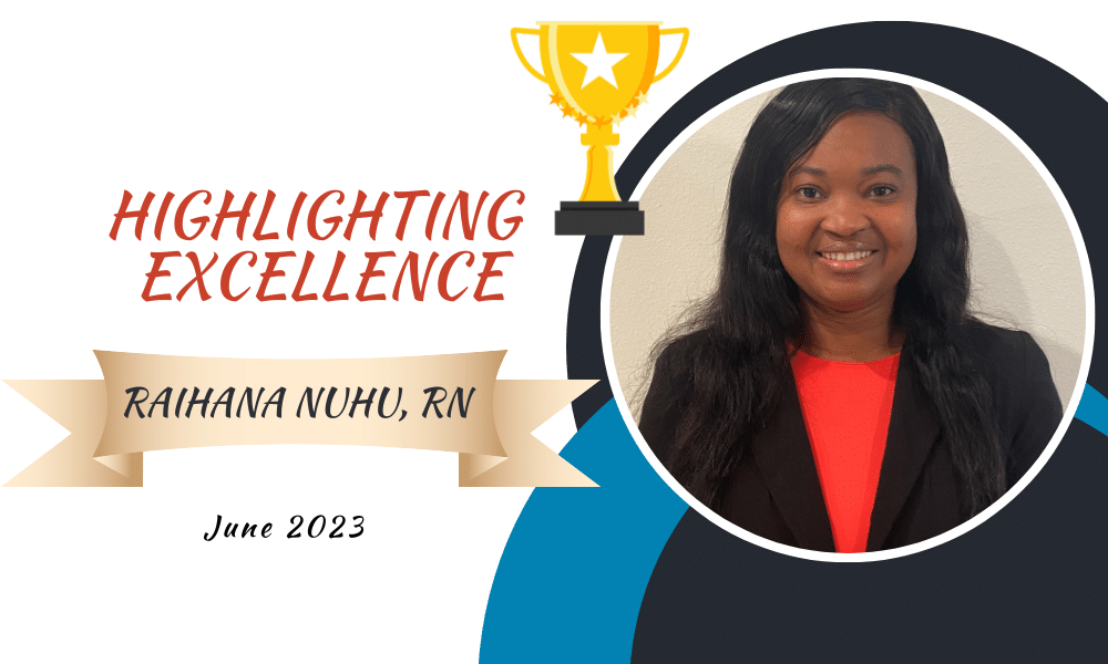 June Nurse of Excellence – Raihana Nuhu, RN